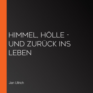 Himmel, Hölle - und zurück ins Leben