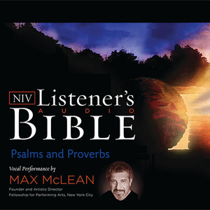 Listener's Audio Bible - New International Version, NIV: Psalms and Proverbs: Vocal Performance by Max McLean