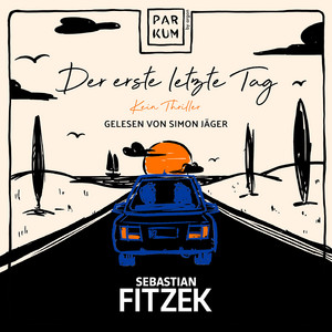 Der erste letzte Tag - Kein Thriller (Ungekürzte Lesung) Audiobook