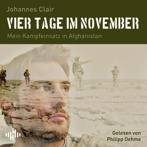 Vier Tage im November: Mein Kampfeinsatz in Afghanistan