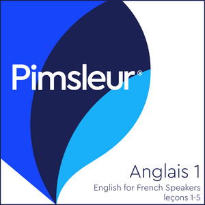Pimsleur English for French Speakers Level 1 Lessons  1-5 MP3: Learn to Speak and Understand English as a Second Language with Pimsleur Language Programs