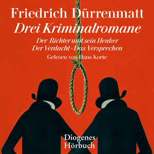 Drei Kriminalromane - Der Richter und sein Henker, Der Verdacht, Das Versprechen (Ungekürzt)