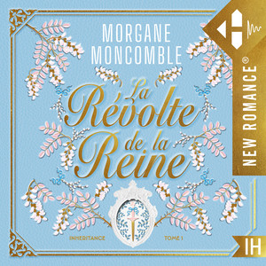 La Révolte de la Reine: Inheritance - Tome 01
