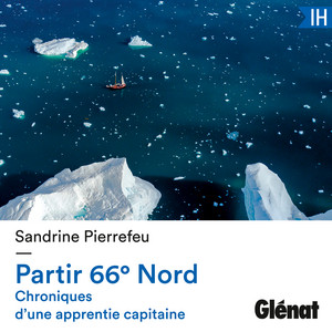 Partir 66° Nord: Chroniques d'une apprentie capitaine Audiobook