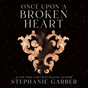 Once Upon a Broken Heart Audiobook
