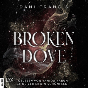 Broken Dove - Silver Elite, Teil 2: Ungekürzt