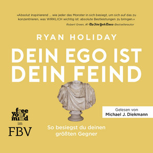 Dein Ego ist dein Feind: So besiegst du deinen größten Gegner