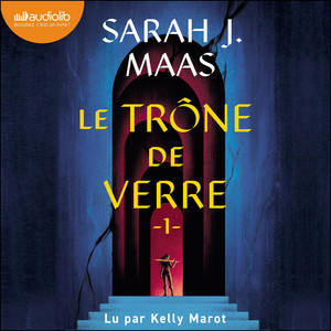 Le Trône de verre: Throne of Glass, tome 1 Livre audio téléchargement gratuit