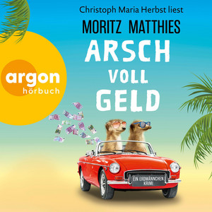 Arsch voll Geld - Erdmännchen-Krimi, Band 9 (Ungekürzte Lesung)