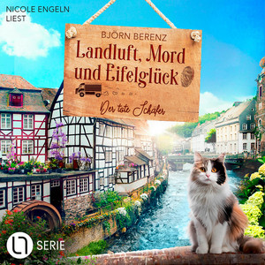 Der tote Schäfer - Landluft, Mord und Eifelglück, Folge 1 (Ungekürzt)