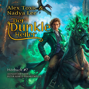 Der dunkle Heiler (Buch 7): Eine historische Portal Progression-Fantasy Serie