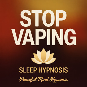 Stop Vaping Sleep Hypnosis: Break Free from Nicotine Addiction While You  Sleep