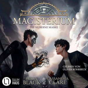 Die silberne Maske - Magisterium-Serie, Teil 4 (Gekürzt): Gekürzt