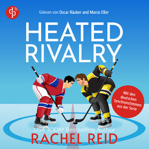 Heated Rivalry | Das Hörbuch zur kanadischen Serie jetzt auf Deutsch - Game Changers, Band 2 (Ungekürzt) Audiobook