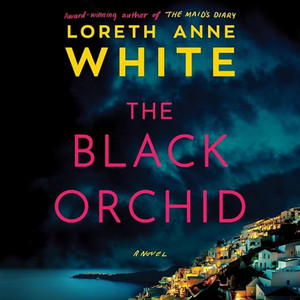 The Black Orchid: A Novel [Loreth Anne White]