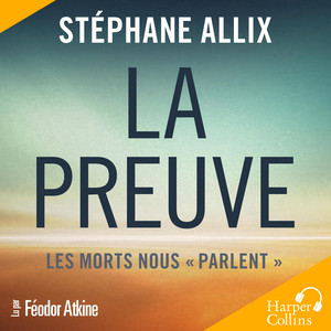 La Preuve : les morts nous 