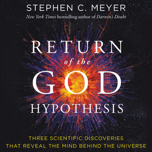 Return of the God Hypothesis: Three Scientific Discoveries That Reveal the Mind Behind the Universe - Breakthroughs in Physics, Cosmology, and Biology Seeking Evidence for the Existence of God