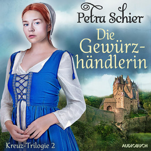 Die Gewürzhändlerin – Kreuz–Trilogie 2