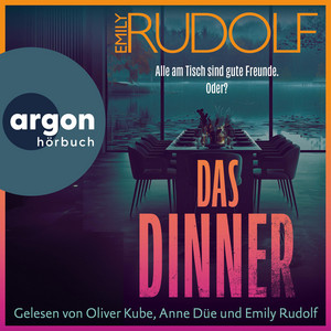 Das Dinner - Alle am Tisch sind gute Freunde. Oder? (Ungekürzte Lesung)