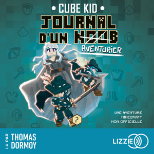 Journal D'Un Noob - Minecraft - Tome 7 : Journal d'un noob (aventurier) Audiobook