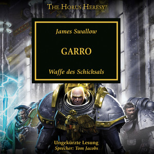Garro - The Horus Heresy 42 (Ungekürzt)