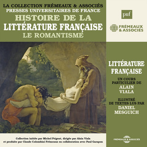 Histoire de la littérature française (Volume 5) - Le Romantisme: Presses Universitaires de France Audiobook