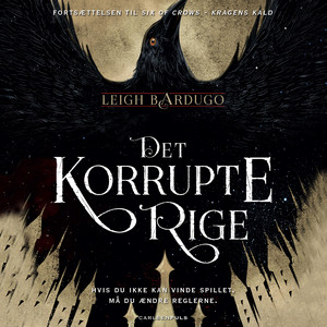 Six of Crows (2) – Det korrupte rige
