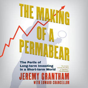 The Making of a Permabear: The Perils of Long-term Investing in a Short-term World Audiobook