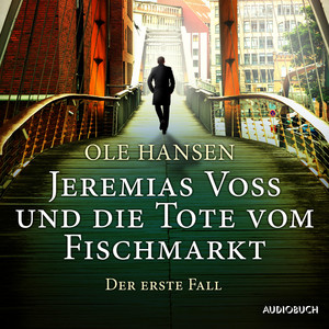 Jeremias Voss und die Tote vom Fischmarkt – Der erste Fall