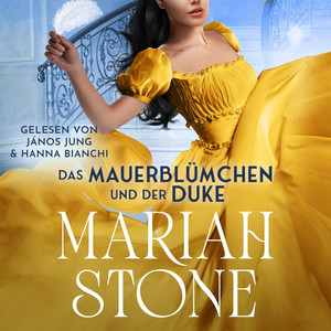 Das Mauerblümchen und der Duke: Ein Regency-Liebesroman