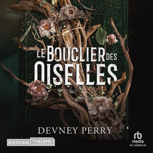 Le Bouclier des Oiselles - Tome 01: Shield of Sparrows 1 Audiobook