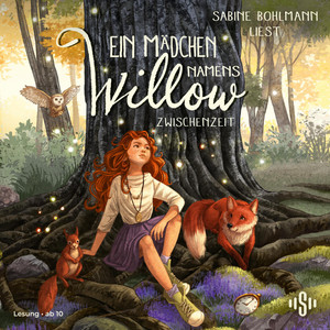Ein Mädchen namens Willow 6: Zwischenzeit: Für alle, die den Wald lieben