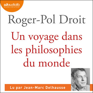 Un voyage dans les philosophies du monde Audiobook