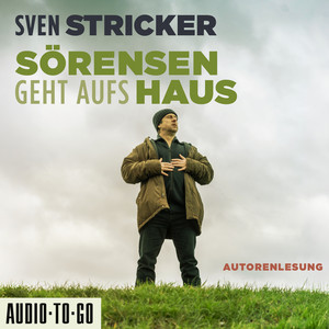 Sörensen geht aufs Haus - Sörensen ermittelt, Band 6 (ungekürzt)