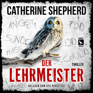 Der Lehrmeister: Thriller (ungekürzt): ungekürzt