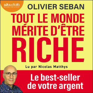 Tout le monde mérite d'être riche: Ou tout ce que vous n'avez jamais appris à l'école à propos de votre argent Audiobook