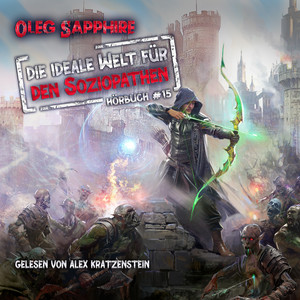 Die ideale Welt für den Soziopathen (Buch 15): Ein apokalyptisches LitRPG-Abenteuer Audiobook