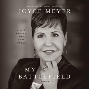 My Battlefield: A Life Broken and Made Whole Audiobook