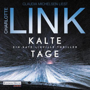 Kalte Tage: Ein Kate-Linville-Thriller - Der neue Spitzenthriller der Nr.-1-Bestsellerautorin Audiobook