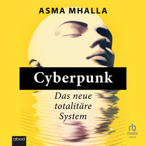 Cyberpunk: Das neue totalitäre System