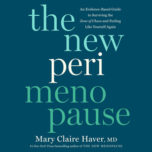 The New Perimenopause: An Evidence-Based Guide to Surviving the Zone of Chaos and Feeling Like Yourself Again