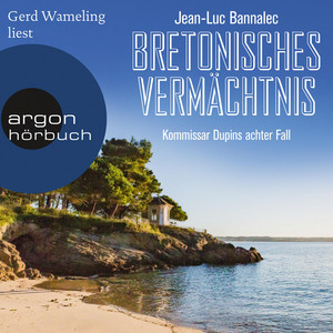 Bretonisches Vermächtnis - Kommissar Dupin ermittelt, Band 8 (Ungekürzte Lesung)