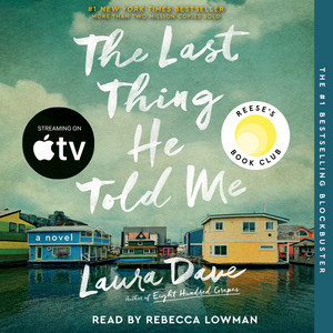The Last Thing He Told Me: A Novel