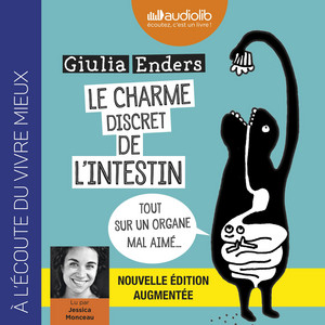 Le Charme discret de l'intestin (édition augmentée) - Tout sur un organe mal aimé Audiobook