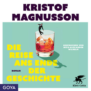 Die Reise ans Ende der Geschichte (Ungekürzt)