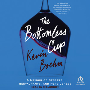 The Bottomless Cup: A Memoir of Secrets, Restaurants, and Forgiveness Audiobook