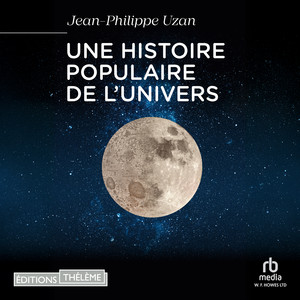Une histoire populaire de l'Univers Audiobook