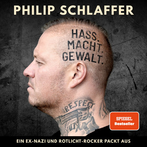 Hass. Macht. Gewalt.: Ein Ex-Nazi und Rotlicht-Rocker packt aus Audiobook