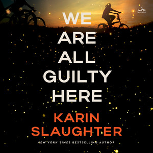 We Are All Guilty Here: A Novel - A Chilling Psychological Thriller Where Secrets Lead to Deadly Consequences