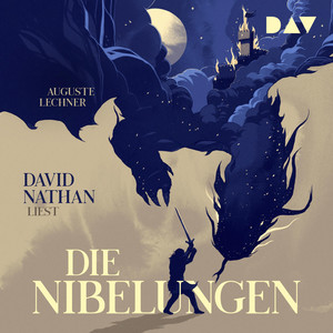 Die Nibelungen – Glanzzeit und Untergang eines mächtigen Volkes: Die Nibelungen – Glanzzeit und Untergang eines mächtigen Volkes